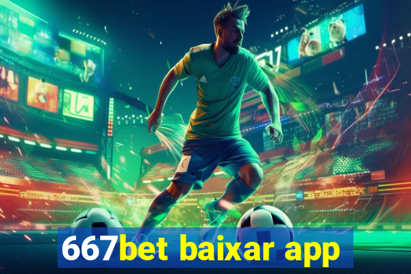 667bet baixar app